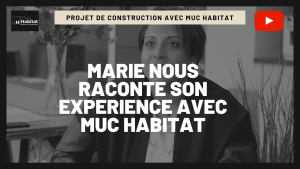 Marie témoigne de son expérience avec Muc Habitat : découvrez son avis